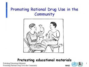 Promoting Rational Drug Use in the Community Pretesting