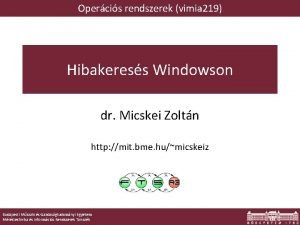 Opercis rendszerek vimia 219 Hibakeress Windowson dr Micskei