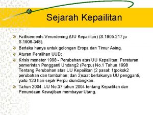 Sejarah Kepailitan Faillisements Verordening UU Kepailitan S 1905