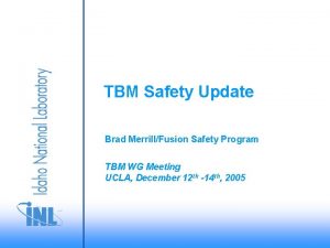 TBM Safety Update Brad MerrillFusion Safety Program TBM