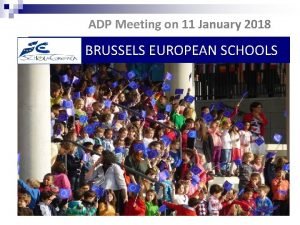 ADP Meeting on 11 January 2018 BRUSSELS EUROPEAN