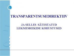 TRANSPARENTSUSEDIREKTIIV JA SELLES STESTATUD LIIKMESRIIKIDE KOHUSTUSED Ravimite hinnakujundus