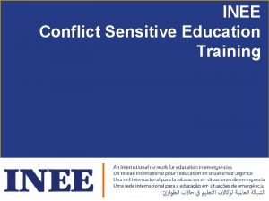 INEE Conflict Sensitive Education Training At the end