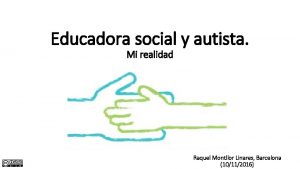Educadora social y autista Mi realidad Raquel Montllor