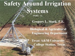 Safety Around Irrigation Systems PART 2 Gregory L