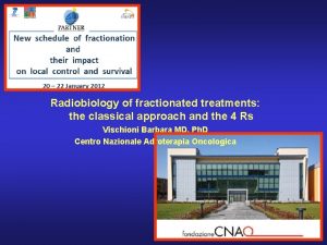 Radiobiology of fractionated treatments the classical approach and