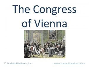 The Congress of Vienna Student Handouts Inc www