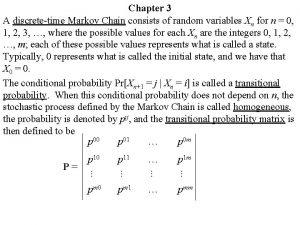 Chapter 3 A discretetime Markov Chain consists of