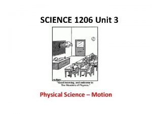 SCIENCE 1206 Unit 3 Physical Science Motion Section