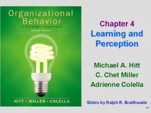 Chapter 4 Learning and Perception Michael A Hitt