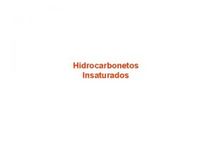 Hidrocarbonetos insaturados
