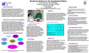 Monitoring Delirium in the Hospitalized Elderly Sonia Sandhaus