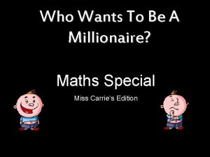 Maths who wants to be a millionaire