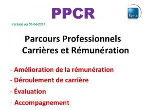 Version au 06 04 2017 PPCR Parcours Professionnels