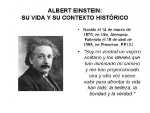 ALBERT EINSTEIN SU VIDA Y SU CONTEXTO HISTRICO