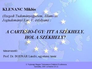 KLENANC Mikls Szegedi Tudomnyegyetem llam s Jogtudomnyi Kar