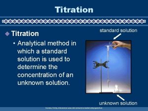 Titration standard solution u Titration Analytical method in