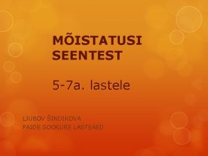 MISTATUSI SEENTEST 5 7 a lastele LJUBOV INDIKOVA