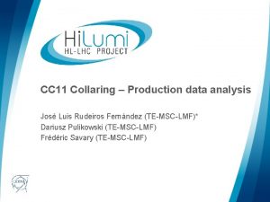 CC 11 Collaring Production data analysis Jos Luis