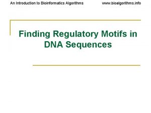 An Introduction to Bioinformatics Algorithms www bioalgorithms info