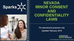 Sparks NEVADA MINOR CONSENT AND CONFIDENTIALITY LAWS For