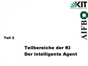 Teil 2 Teilbereiche der KI Der intelligente Agent