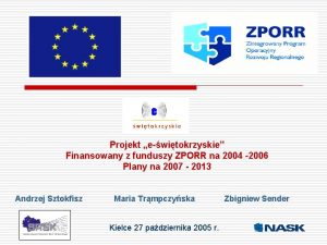 Projekt ewitokrzyskie Finansowany z funduszy ZPORR na 2004