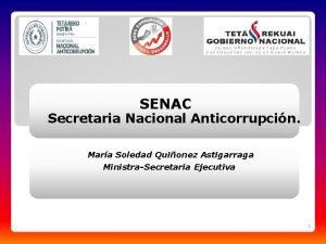 SENAC Secretaria Nacional Anticorrupcin Mara Soledad Quionez Astigarraga