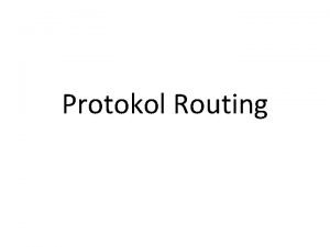 Protokol Routing Pendahuluan Fungsi utama dari layer network