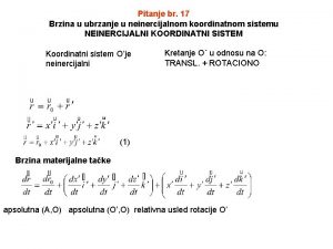 Pitanje br 17 Brzina u ubrzanje u neinercijalnom