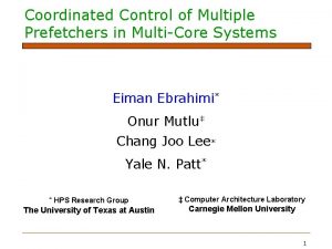Coordinated Control of Multiple Prefetchers in MultiCore Systems