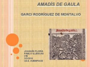 AMADS DE GAULA GARCI RODRGUEZ DE MONTALVO JOAQUN