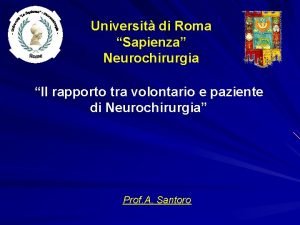 Universit di Roma Sapienza Neurochirurgia Il rapporto tra