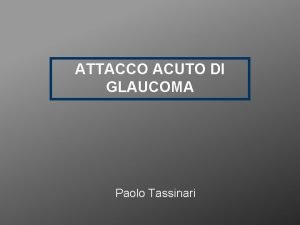 Attacco acuto glaucoma