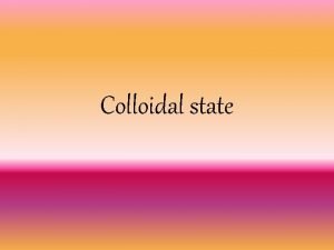 The colloidal state