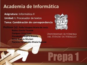 Academia de Informtica Asignatura Informtica II Unidad I