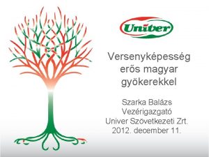 Versenykpessg ers magyar gykerekkel Szarka Balzs Vezrigazgat Univer