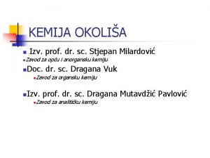 KEMIJA OKOLIA n Izv prof dr sc Stjepan