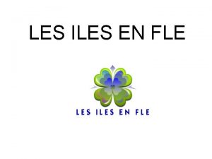 Les iles en fle