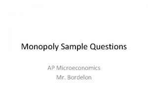 Monopoly Sample Questions AP Microeconomics Mr Bordelon Quantity