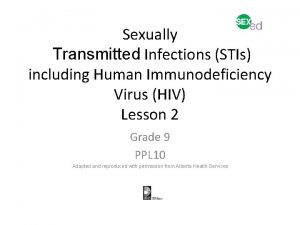Sexually Transmitted Infections STIs including Human Immunodeficiency Virus