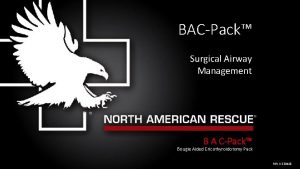 BACPack Surgical Airway Management B A CPack Bougie