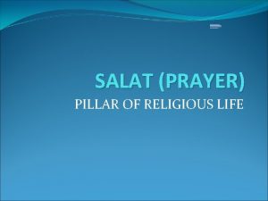 SALAT PRAYER PILLAR OF RELIGIOUS LIFE v v