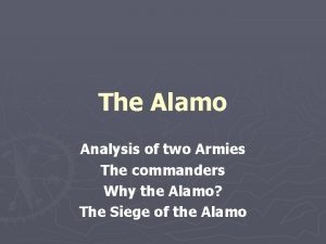 The Alamo Analysis of two Armies The commanders