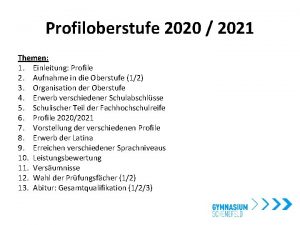 Profiloberstufe 2020 2021 Themen 1 Einleitung Profile 2