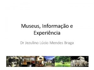 Museus Informao e Experincia Dr Jezulino Lcio Mendes