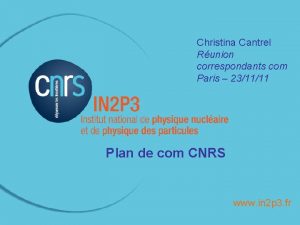 Christina Cantrel Runion correspondants com Paris 231111 Plan