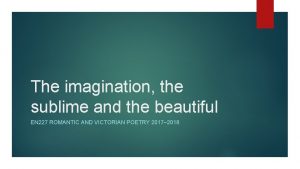 The imagination the sublime and the beautiful EN