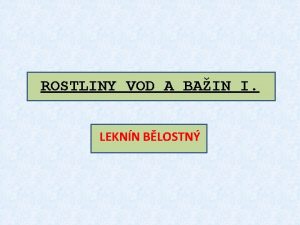 ROSTLINY VOD A BAIN I LEKNN BLOSTN Vukov