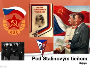 Pod Stalinovm tieom Dejepis Obmedzen demokracia SR sa